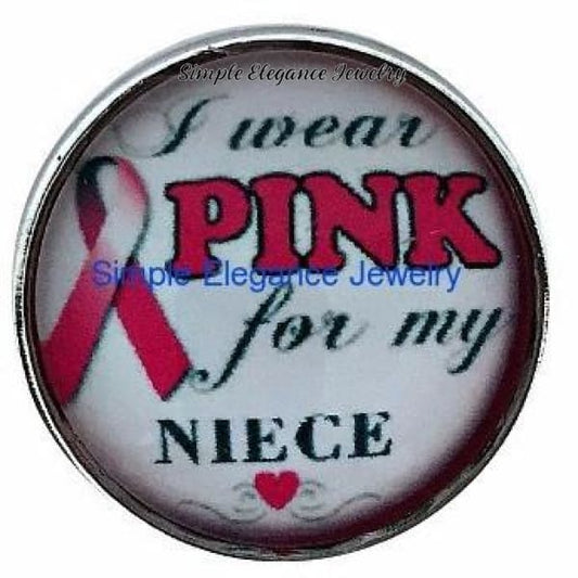 I Wear Pink for My Niece Snap 20mm for Snap Jewelry - Snap Jewelry