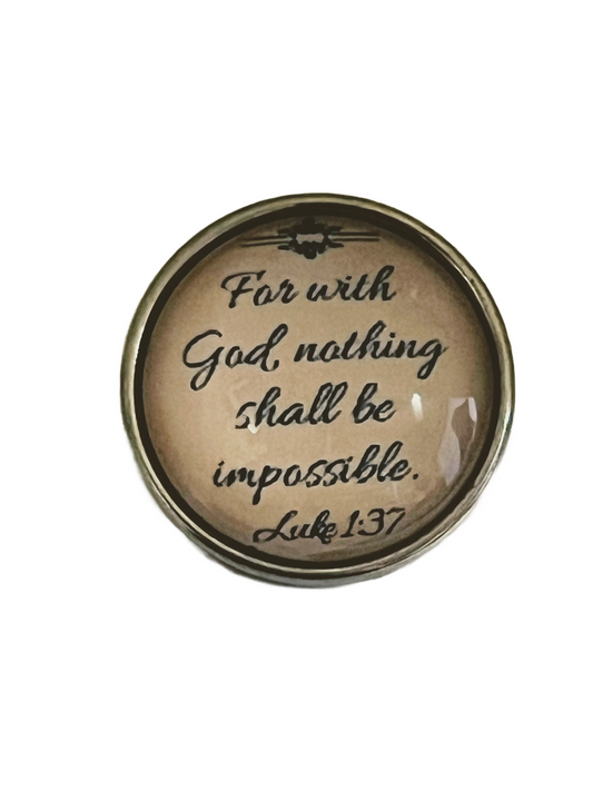 For With God Nothing Shall Be Impossible Scripture Snap Charm 20mm
