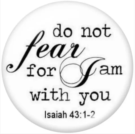 Do Not Fear For I Am With You Scripture 20mm for Snap Charm Jewelry