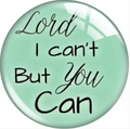 Lord I Can't But You Can Green Snap Charm 20mm