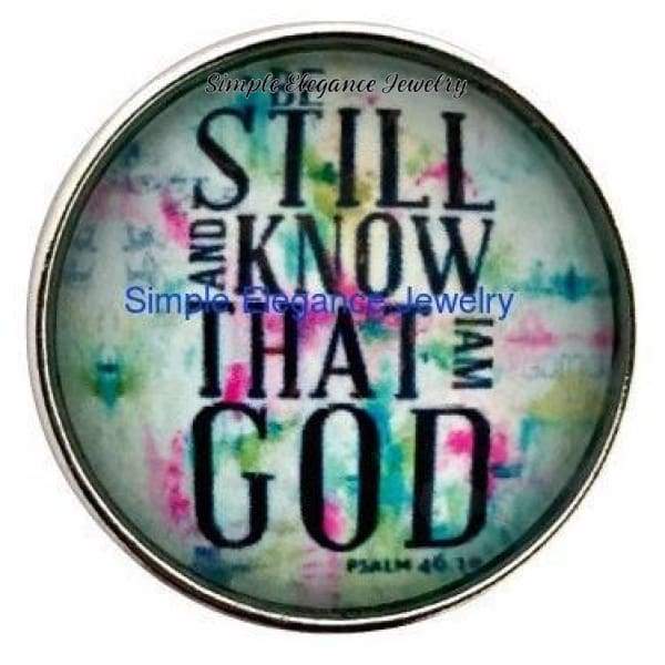 Be Still And Know I Am God 20mm Snap (207) - Snap Jewelry