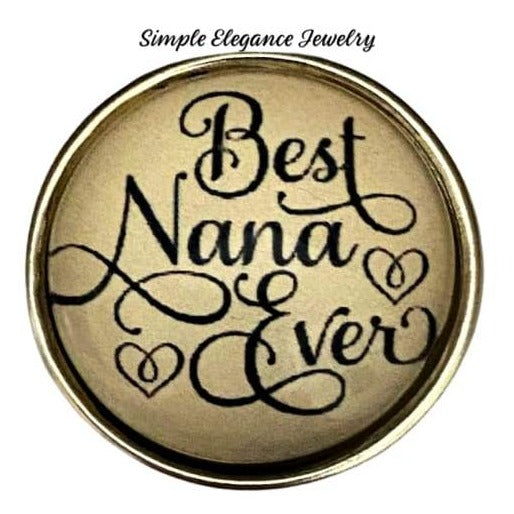 Best Nana Ever Snap Charm 20mm - Snap Jewelry