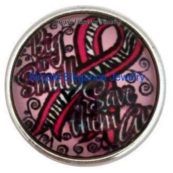 Big or Small Save Them All Pink Ribbon Snap 20mm (148) - Snap Jewelry