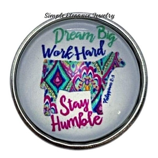 Dream Big Work Hard Stay Humble Calf Snap Charm 20mm - Snap Jewelry