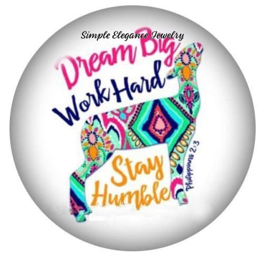 Dream Big Work Hard Stay Humble Lamb Snap 20mm for Snap Charm Jewelry - Snap Jewelry
