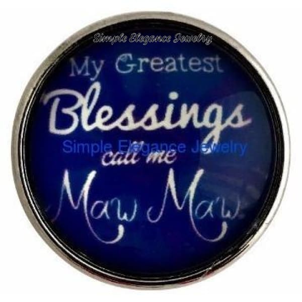 Greatest Blessings Call Me Maw Maw Snap 20mm - Snap Jewelry