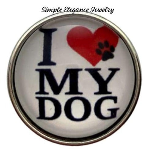I Love My Dog Snap Charm 20mm - Snap Jewelry