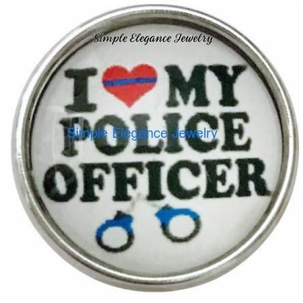 I Love My Police Officer Snap 20mm for Snap Charms - Snap Jewelry