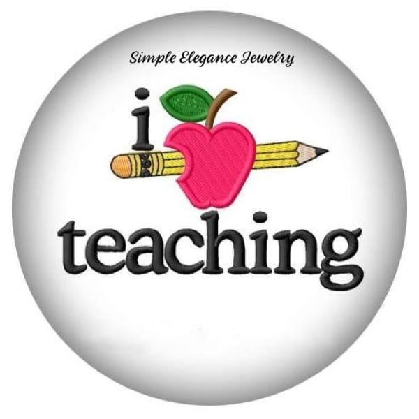 I love Teaching Snap 20mm for Snap Charm Jewelry - Snap Jewelry