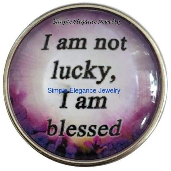 Im Not Lucky Im Blessed Snap 20mm for Snap Jewelry - Snap Jewelry