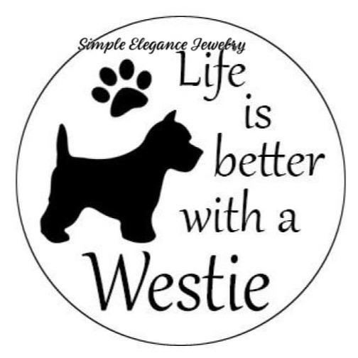 Life is better with a Westie 20mm Snap for Snap Jewelry - 20mm Snap - Snap Jewelry