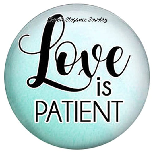 Love Is Patient Metal Snap Charm 20mm for Snap Jewelry - Snap Jewelry