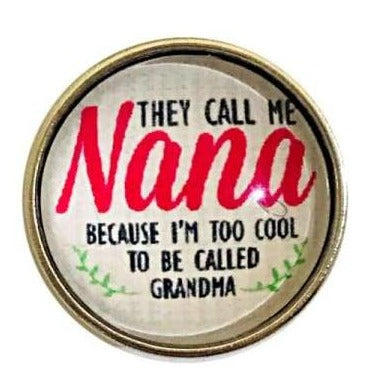 Nana Because I Am Too Cool Snap Charm for Snap Charm Jewelry 20mm - Snap Jewelry