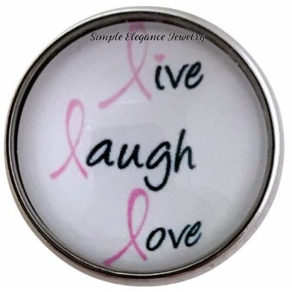 Pink Ribbon-Live Laugh Love Snap 20mm for Snap Jewelry - Snap Jewelry