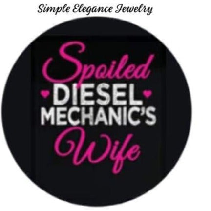 Spoiled Diesel Mechanics Wife Snap 20mm - Snap Jewelry