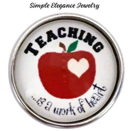 Teaching is a work of Heart Snap Charm Button 20mm - Snap Jewelry